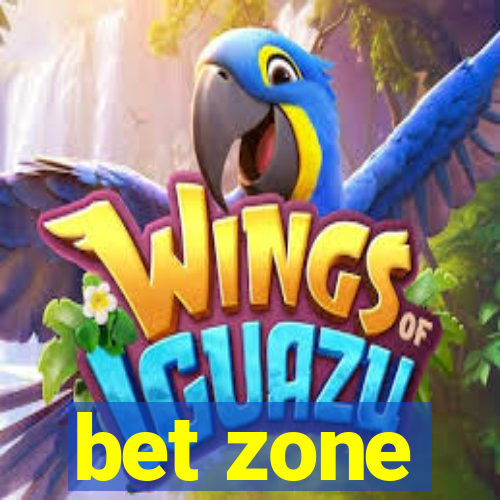 bet zone